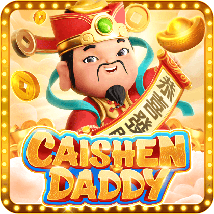 CAISHEN DADDY