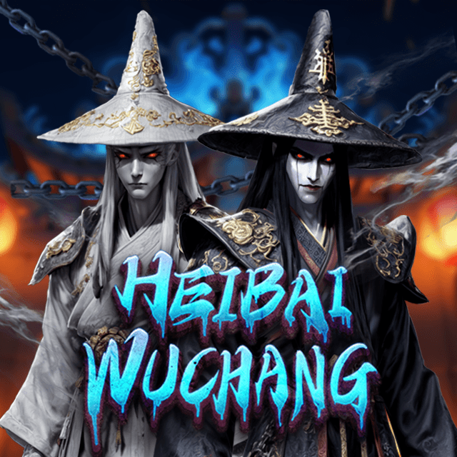 Hei Bai Wu Chang